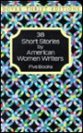 38 Short Stories by American Women Writers: Five Books - Dover Publications Inc.