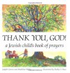 Thank You, God! A Jewish Child's Book of Prayers - Judyth Groner, Madeline Wikler