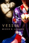 Vessel (Cutting Cords #2) - Mickie B. Ashling