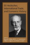 Eli Heckscher, International Trade, and Economic History - Ronald Findlay, Rolf G. Henriksson, Hakan Lindgren, Rolf G. H. Henriksson