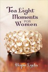 Tea Light Moments for Women - Hope Lyda