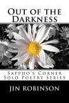 Out of the Darkness: Sappho's Corner Solo Poetry Series - Jin Robinson, Beth Mitchum