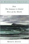 A Highland Trilogy: Dan/the Summer Is Ended/West of the World - Kenneth Steven