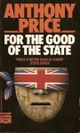 For the Good of the State - Anthony Price