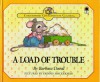 A Load of Trouble - Barbara Davoll