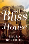 Bliss House - Laura Benedict