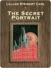 The Secret Portrait (A Jean Fairbairn/Alasdair Cameron Mystery #1) - Lillian Stewart Carl