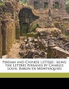 Persian and Chinese Letters: Being the Lettres Persanes by Charles Louis, Baron de Montesquieu - John Davidson, Oliver Goldsmith