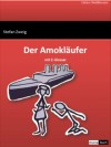 Der Amokläufer (German Edition) - Stefan Zweig