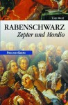 Rabenschwarz: Zepter und Mordio - Tom Wolf