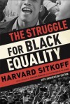 The Struggle for Black Equality - Harvard Sitkoff, John Hope Franklin