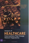 Analysis Of Healthcare Interventions That Change Patient Trajectories - James H. Bigelow