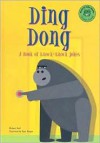 Ding Dong: A Book of Knock-Knock Jokes - Michael Dahl, Ryan Haugen