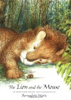 The Lion and the Mouse: A Fable by Aesop - Bernadette Watts