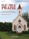 Flexible Praise: Part 4 in Eb (Contralto Clarinet, Baritone Saxophone, Eb Bass) - James Curnow