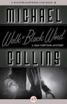 Walk a Black Wind - Michael Collins, Dennis Lynds