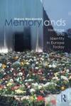 Memorylands: Heritage and Identity in Europe Today - Sharon Macdonald