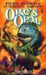 Orc's Opal - Piers Anthony, Robert E. Margroff