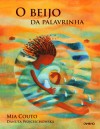 O Beijo da Palavrinha - Mia Couto