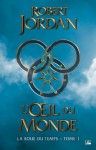 L'Oeil du Monde (La Roue du Temps, #1) - Robert Jordan