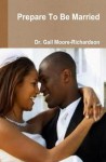 Prepare To Be Married - Gail Moore-Richardson, Michael McCain