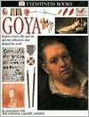 Eyewitness: Goya - Patricia Wright, Eyewitness Books