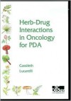 Herb-Drug Interactions in Oncology for PDA: - Barrie R. Cassileth, Charles D. Lucarelli