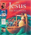 The Jesus Encyclopedia - Lois Rock