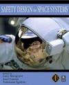 Safety Design for Space Systems - Gary Eugene Musgrave, Tommaso Sgobba, Axel Larsen