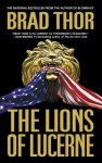 The Lions Of Lucerne - Brad Thor