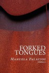 Forked Tongues - Manuela Palacios