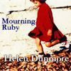 Mourning Ruby - Helen Dunmore, Virginia Leishman