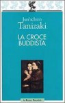 La croce buddista - Jun'ichirō Tanizaki