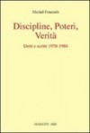 Discipline, poteri, verità. Detti e scritti (1970-1984) - Michel Foucault