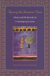 Among the Jasmine Trees: Music and Modernity in Contemporary Syria - Jonathan Holt Shannon