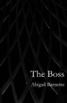 The Boss (The Boss, #1) - Abigail Barnette