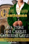 A Pact Between Gentlemen - Ava Stone, Jane Charles, Catherine Gayle