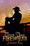 More Than Fireworks - Joannie Kay