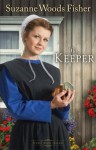 The Keeper - Suzanne Woods Fisher