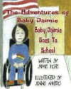 The Adventures of Baby Jaimie: Baby Jaimie Goes to School - Jaimie Hope, Jenine Navedo