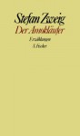 Der Amokläufer: Erzählungen - Stefan Zweig