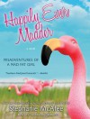 Happily Ever Madder: Misadventures of a Mad Fat Girl - Stephanie McAfee, Cassandra Campbell