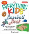 The Everything Kids' Baseball Book - Greg Jacobs