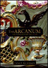 Arcanum: The Extraordinary True Story - Janet Gleeson, David McCallum