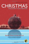 Christmas - Philosophy for Everyone: Better Than a Lump of Coal - Scott C. Lowe, Stephen Nissenbaum, Fritz Allhoff