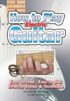 How to Play Electric Guitar. Tony Skinner, Alan Brown & Jake Jackson - Tony Skinner