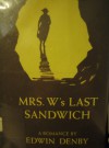 Mrs. W's Last Sandwich - Edwin Denby
