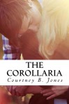 The Corollaria - Courtney B. Jones