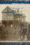 The Fortunes of Blues and Blessings - Karen Sloan-Brown