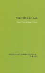 The Price of War: Urbanization in Urbanization in Vietnam 1954-85 - N. & Fo Thrift, Dean Forbes